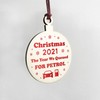 Christmas Year We Queued For Petrol 2021 Wood Bauble Tree
