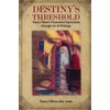 Destiny's Threshold: Nancy Olson's Channeled Expression through Art & Writings
