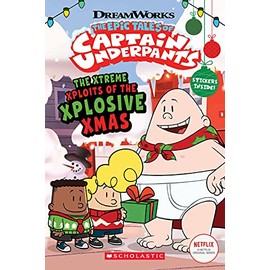 The Xtreme Xploits of the Xplosive Xmas (The Epic Tales of Captain Underpants TV)