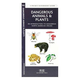 Dangerous Animals and Plants, James Kavanagh, Publisher - Pocket 1-58355-309-6