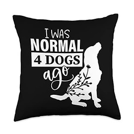 Smarty Pants Designs I was Normal 4 Ago Funny Dog Lovers Throw Pillow, 18x18, Multicolor