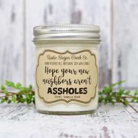 Hope Your New Neighbors Aren't Assholes Candle, Housewarming Gift, New Home Gift, Gift For New Home, Moving Gift, New Homeowner Gift, Funny