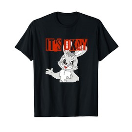 CUTE IT'S OKAY HAPPY LAUGHING RABBIT CARTOON CHARACTER T-Shirt