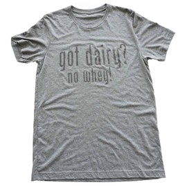 BFY Life BFY Life Got Dairy? No Whey! Design Grey
