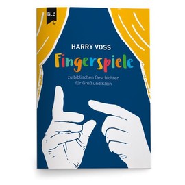 Fingerspiele: Fingerspiele zu biblischen Geschichten für Groß und Klein
