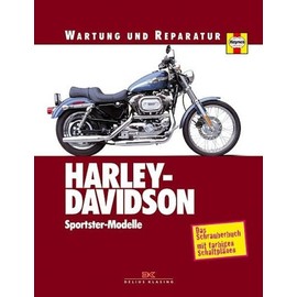 Wartung und Reparatur: Harley-Davidson. Sportster-Modelle: Das Schrauberbuch