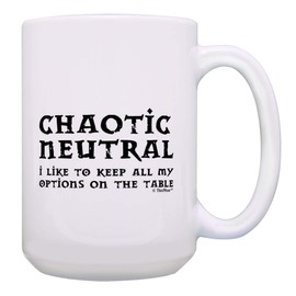 Gaming Gifts Chaotic Neutral I Like to Keep All My Options on the Table RPG 15-oz Mug Cup White
