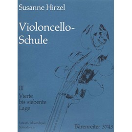 Violoncello-Schule 3: Vierte bis siebente Lage, Vibrato, Akkordspiel, Spiccato u. a. Lehrgang für Anfänger und Fortgeschrittene bis zur 7. Lage: ... Spiccato, Verzierungen, Spiccato u. a.