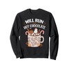 Will Run For Hot Chocolate Running Runners Sweatshirt