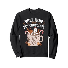 Will Run For Hot Chocolate Running Runners Sweatshirt