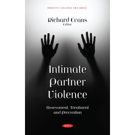 Intimate Partner Violence: Assessment, Treatment and Prevention