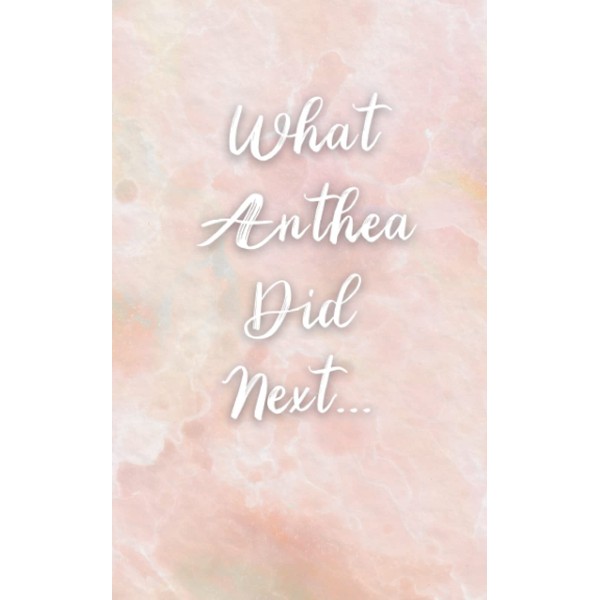 What Anthea Did Next Notebook: 120 page lined notebook for