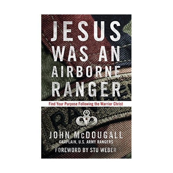 Jesus Was an Airborne Ranger