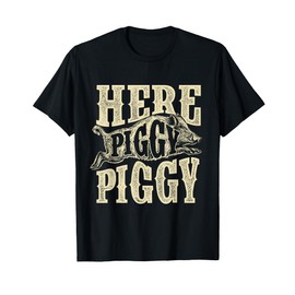 Here Piggy Piggy - Boar Hunting Wild Hog Hunter T-Shirt