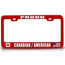 Customola Proud Canadian American Nationality Patriotic Steel License Plate Frame Rd
