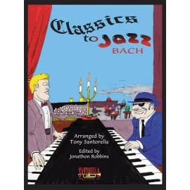 Classics To Jazz * Bach Edition * Ships Directly from Publisher!