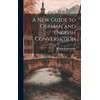 A New Guide to German and English Conversation