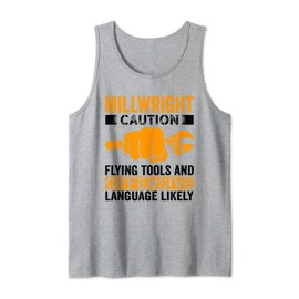Caution Flying tools and offensive Millwright Tank Top