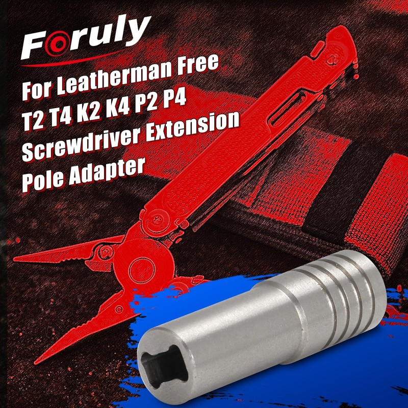 Foruly for LEATHERMAN Screwdriver Extension Adapter For Leatherman Free T2