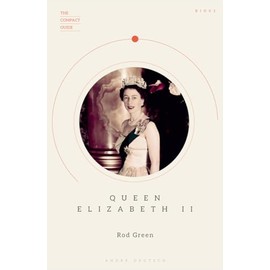 Queen Elizabeth II (The Compact Guide)