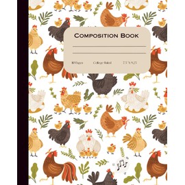 Composition Notebook for Students | College Ruled | Chicken Journal | Gift: Perfect for school, journaling, or sketching – 110 pages