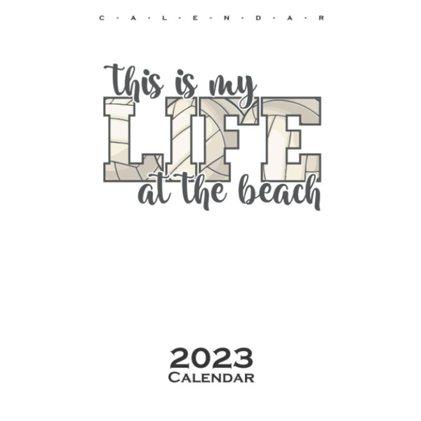 This is my Life at the Beach Beachvolleyball Calendar 2023: