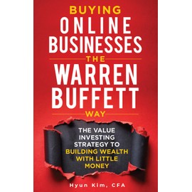 Buying Online Businesses The Warren Buffett Way: The Value Investing Strategy to Building Wealth with Little Money