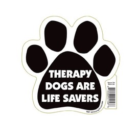 Therapy Dogs are Life Savers Paw Magnet by Pet Gifts USA is 5.5" x 5.5" Made for Vehicles and Refrigerators