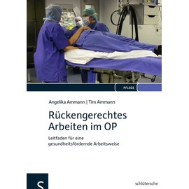 Rückengerechtes Arbeiten im OP: Leitfaden für eine gesundheitsfördernde Arbeitsweise