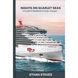 Nights on Scarlet Seas: A Cruiser’s Handbook to Virgin Voyages.