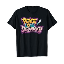 Derm Nurse Practitioner, Peace Love Dermatology Nursing T-Shirt