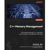 C++ Memory Management: Write leaner and safer C++ code using