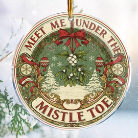 Meet Me Under The Mistletoe 3 - Hilarious Adult Funny Friends Couple Family Ideas - Gifts for Him Her, Wedding Anniversary - Engagement - Christmas Ornaments - Christmas Decorations - 3.6 in Acrylic