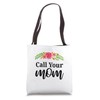 Call Your Mom - Dorm Decor College Student Funny Tote