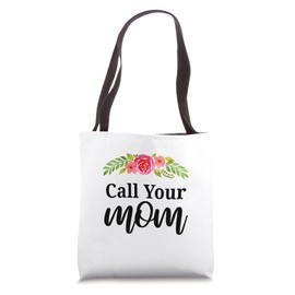 Call Your Mom - Dorm Decor College Student Funny Tote Bag