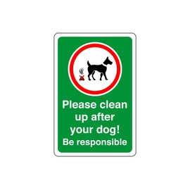 Safety First Display LTD Please clean up after your dog! Be responsible - 1.2mm Rigid plastic for indoor/outdoor usage (300mm x 200mm) Viewing Distance within 7m.