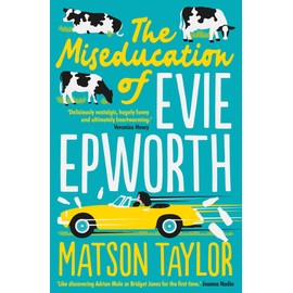 The Miseducation of Evie Epworth: The Bestselling Richard & Judy Book Club Pick