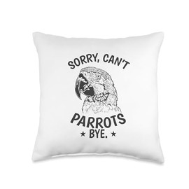Sorry, can't Parrot Bye Animal Bird Throw Pillow