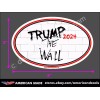 TRUMP STICKER THE WALL 2024 WINDOW BUMPER STICKER
