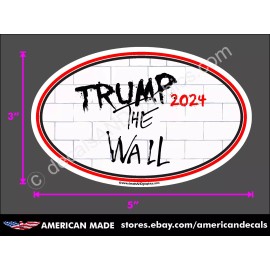 TRUMP STICKER THE WALL 2024 WINDOW BUMPER STICKER