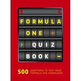 Formula One Quiz Book: 500 questions to test your F1 knowledge