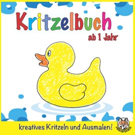 Kritzelbuch ab 1 Jahr: Mein erstes Malbuch für kreatives Kritzeln und Ausmalen - Schöne und einfache Motive zum Erlernen erster Gegenstände - Eine ... Hause und auf Reisen - Für Jungs und Mädchen