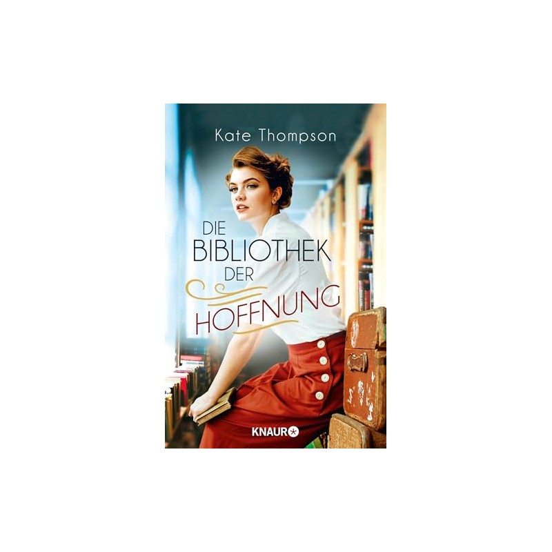 Die Bibliothek der Hoffnung: Roman