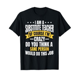 Substitute Teacher Casual Relief Educator Guest Instructor T-Shirt