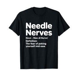 Funny Quilting Definition Quiltaholic Sewing Needle Nerves T-Shirt