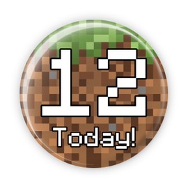 12 Today 12th Birthday - Inspired by Mine Crafting Crafts Video Game Gaming Gamer Birthday Badges Pin Button Badge - Large 76 mm