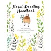 Floral Doodling Handbook: The Simple Joy of Drawing Plants and