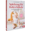 Spielzeug für Babys häkeln: Interaktive Ideen zur Frühförderung deiner Kleinsten. Stapeltier, Stehauffigur, Spieluhr und vieles mehr