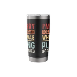 Board Games Sorry for What I Said Funny Stainless Steel Insulated Tumbler