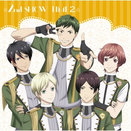 ☆2nd SHOW TIME 2☆アンシエント&team柊/「スタミュ」ミュージカルソングシリーズ